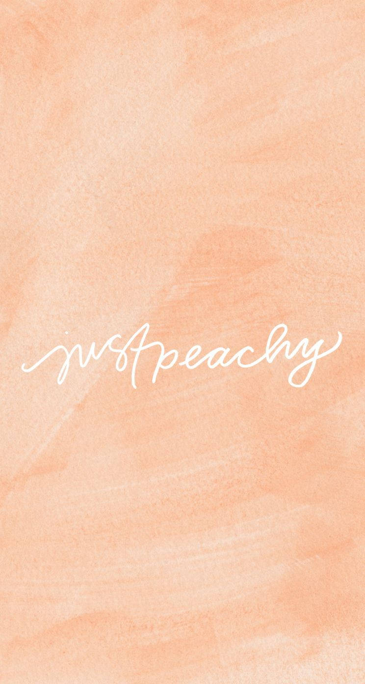 Aesthetic Peach Pink Just Peachy Script Wallpaper