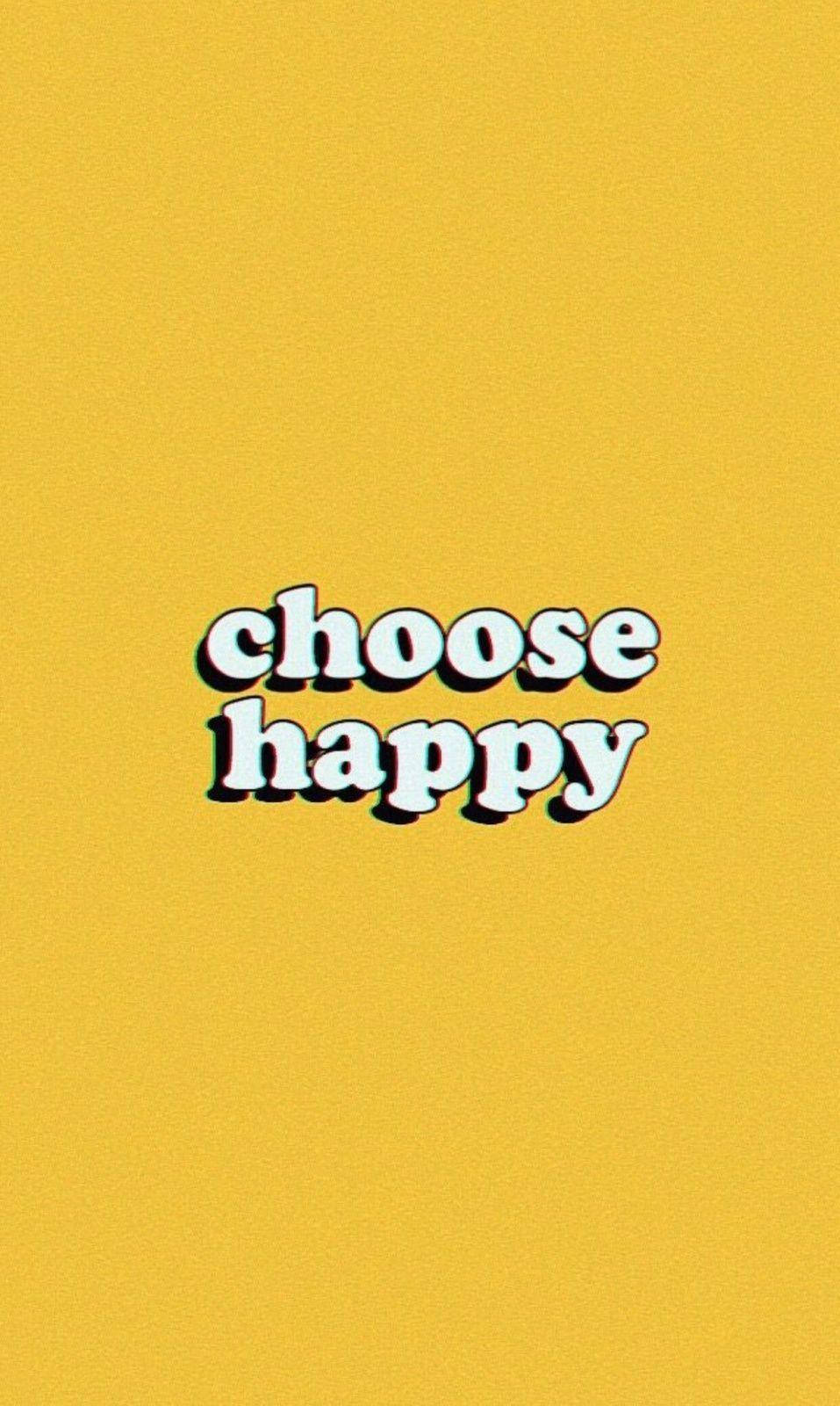 Choose Happy Aesthetic Vsco Wallpaper