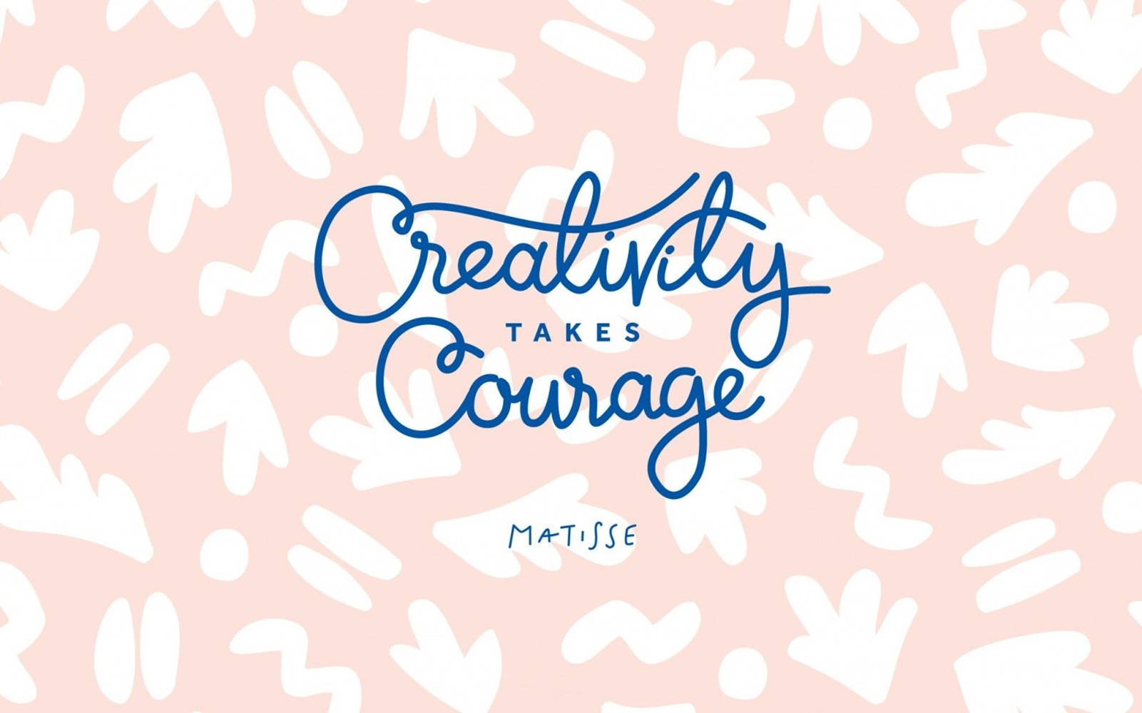 Creativity And Courage Quotes Desktop Wallpaper Wallpaper