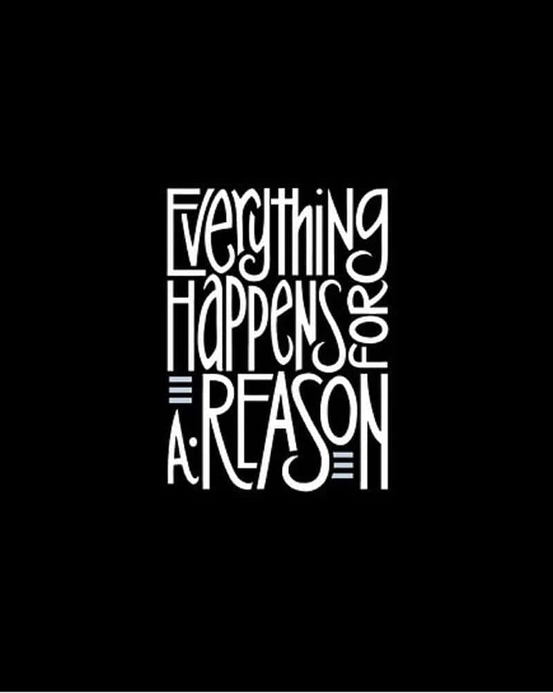 Everything Happens For A Reason Quote Wallpaper