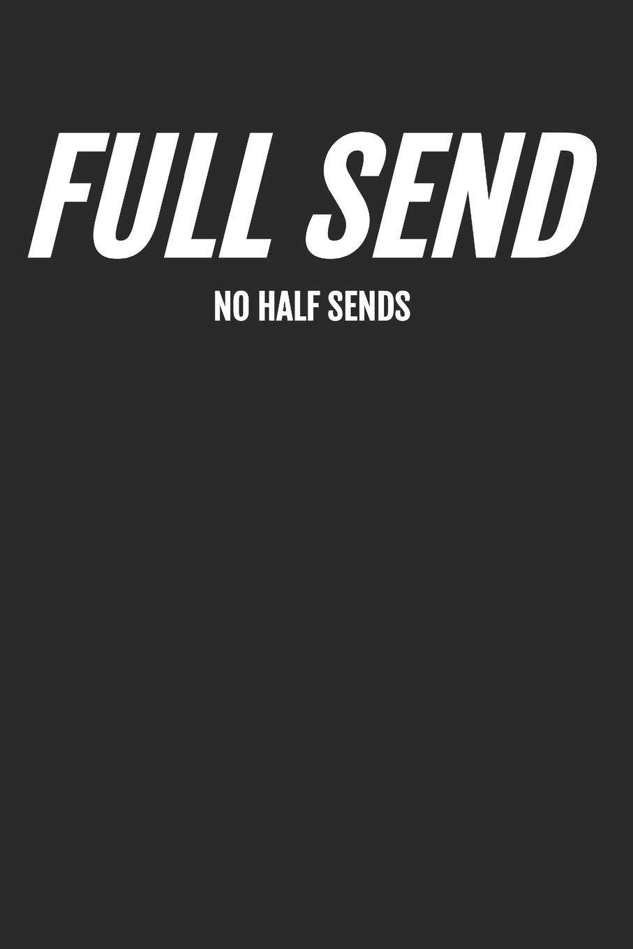 Full Send No Half Sends Tee Wallpaper