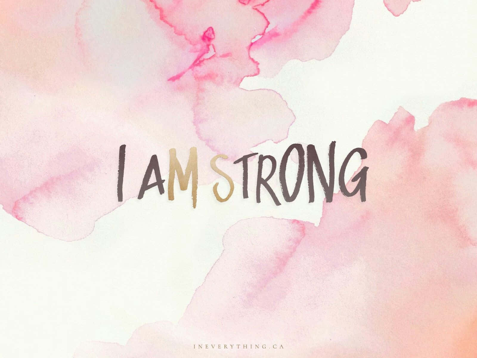 Girly I Am Strong Desktop Wallpaper