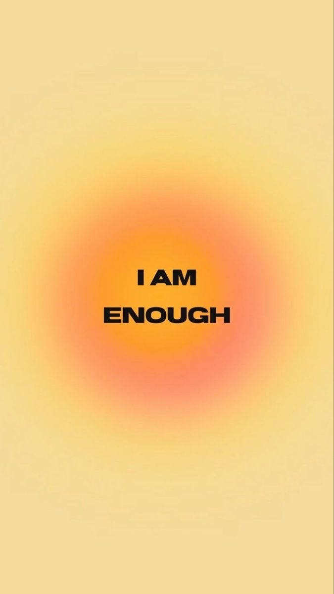 I Am Enough - A Yellow Background With The Words Wallpaper