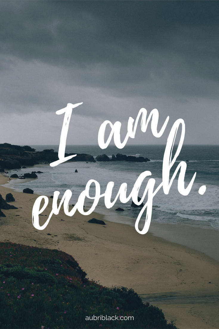 I Am Enough Quotes Wallpaper