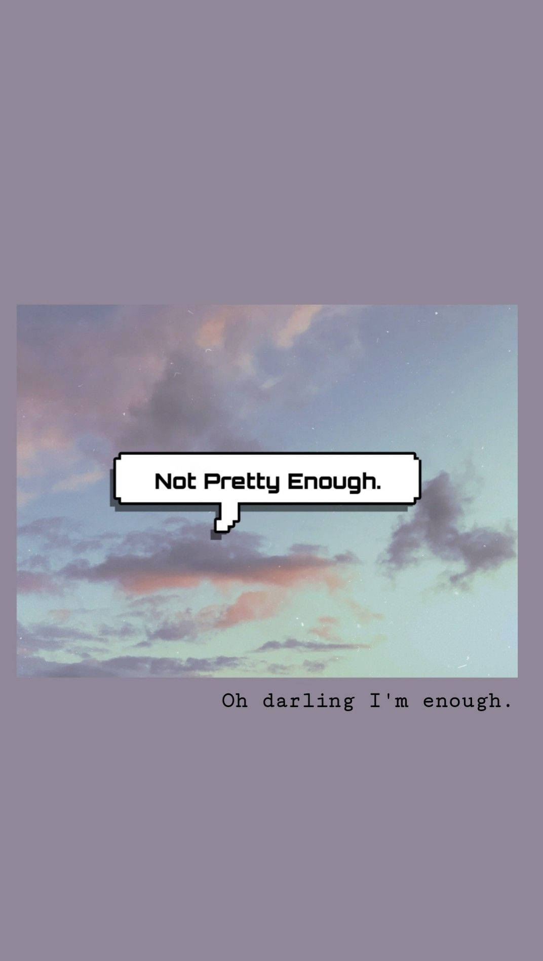 I Am Enough To Be Pretty Wallpaper