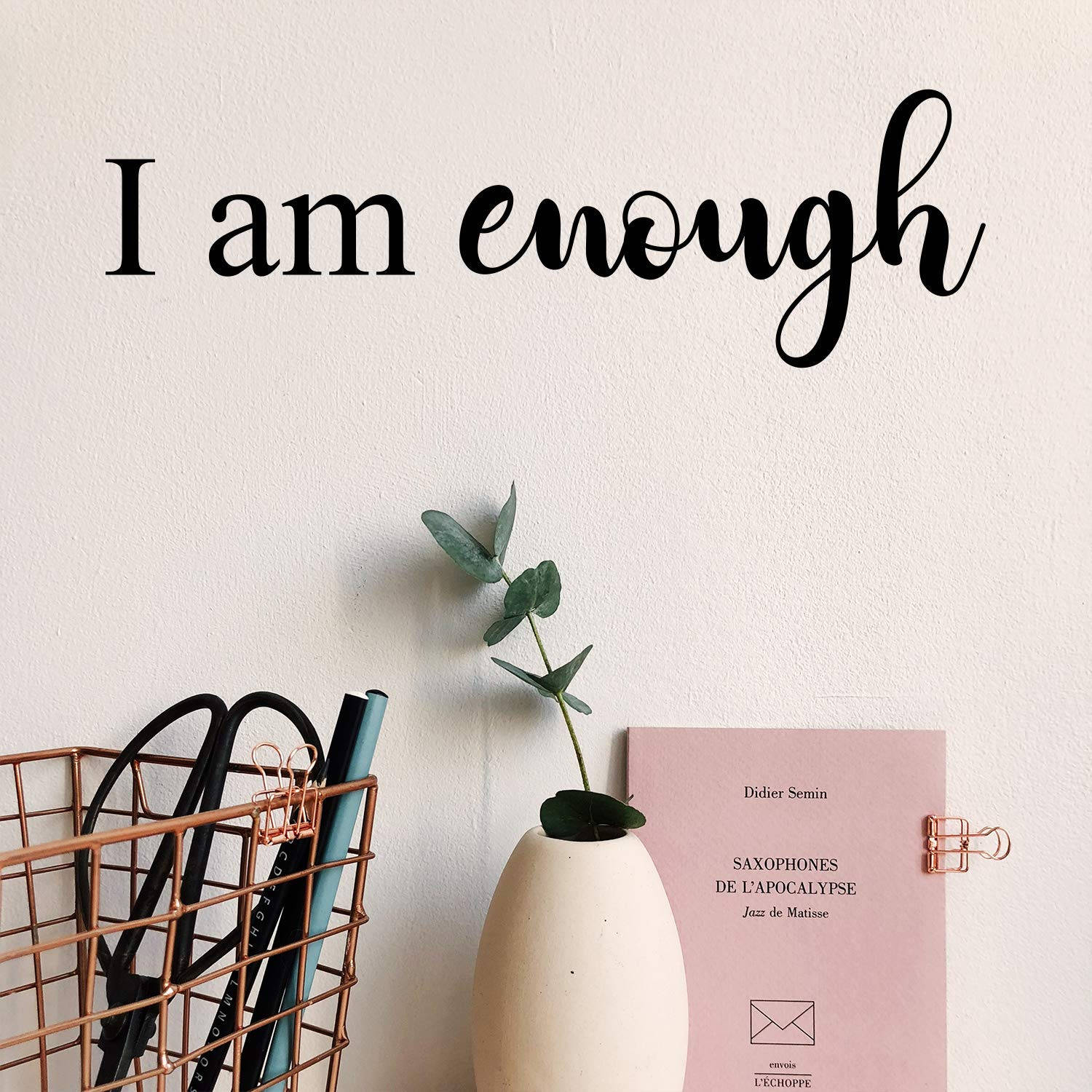 I Am Enough Wall Decal Wallpaper