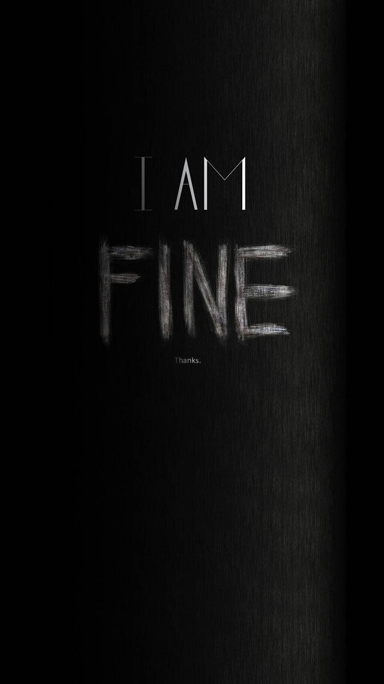 I Am Fine Cool Black Wallpaper