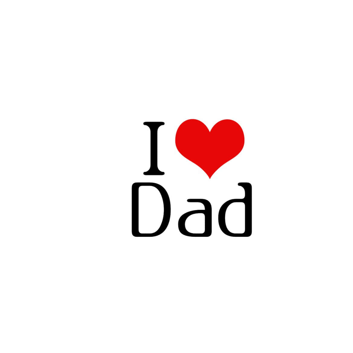 I Love Daddy Wallpaper