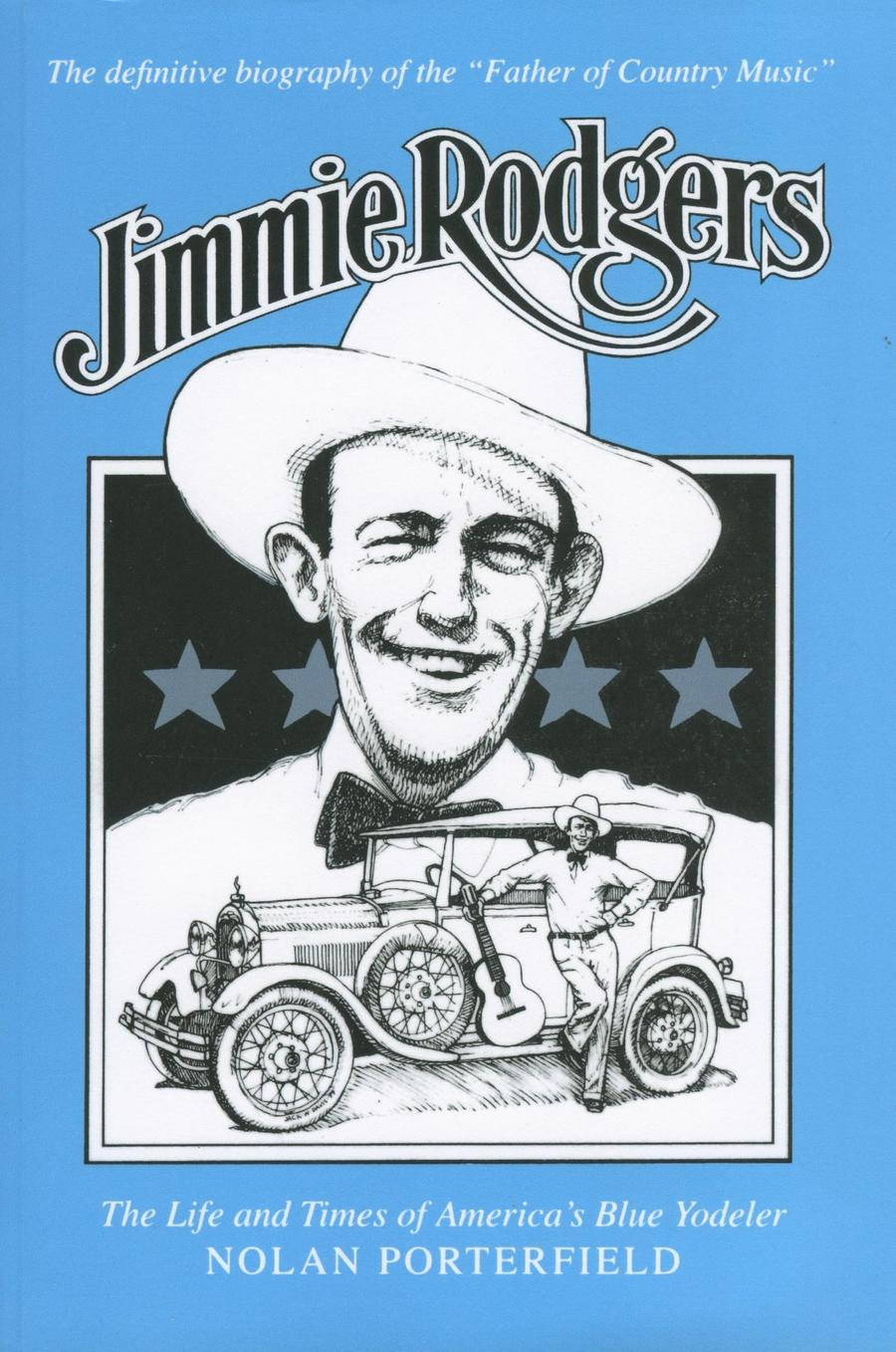 Jimmie Rodgers The Life And Times Of America's Blue Yodeler Wallpaper