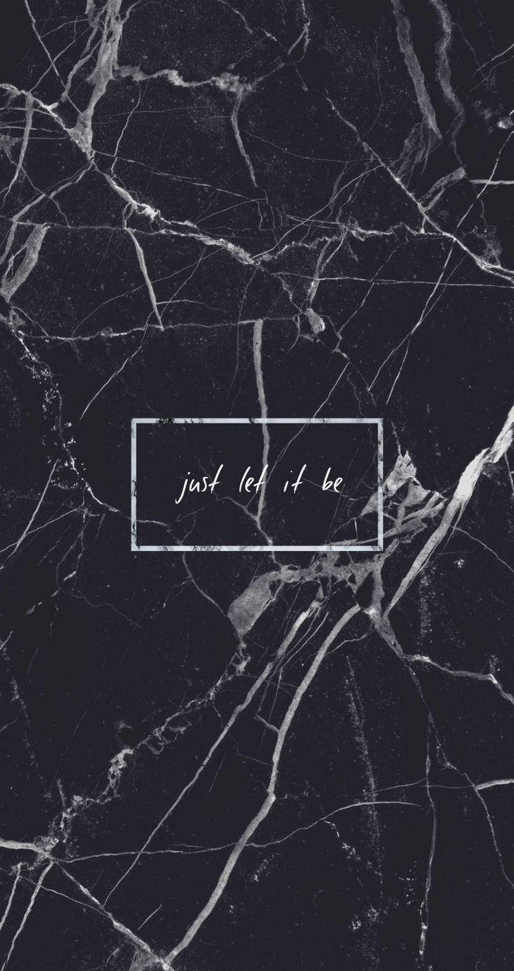 Just Let It Be Dark Grunge Aesthetic Wallpaper