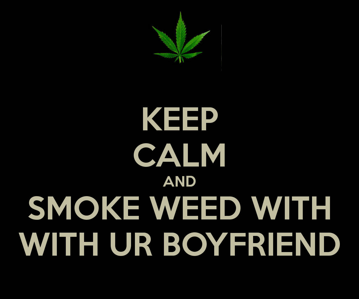 Keep Calm And Smoke Weed Wallpaper