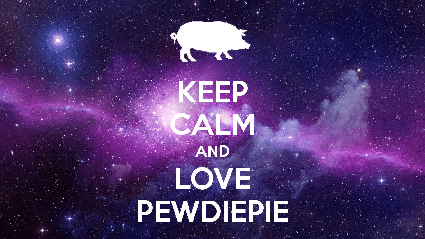 Keep Calm And Support Pewdiepie Wallpaper