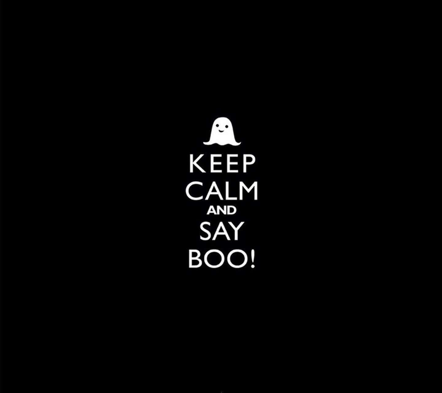 Keep Calm Boo And Stuff Wallpaper