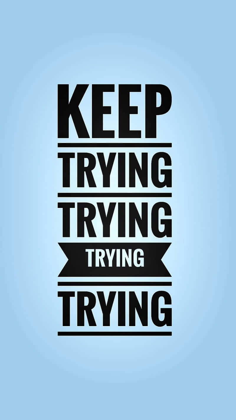 Keep Trying Motivational Poster Wallpaper