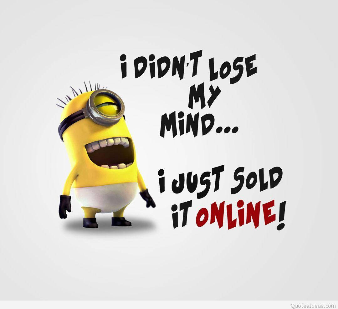 Minion Meme I Didn't Lose My Mind Wallpaper