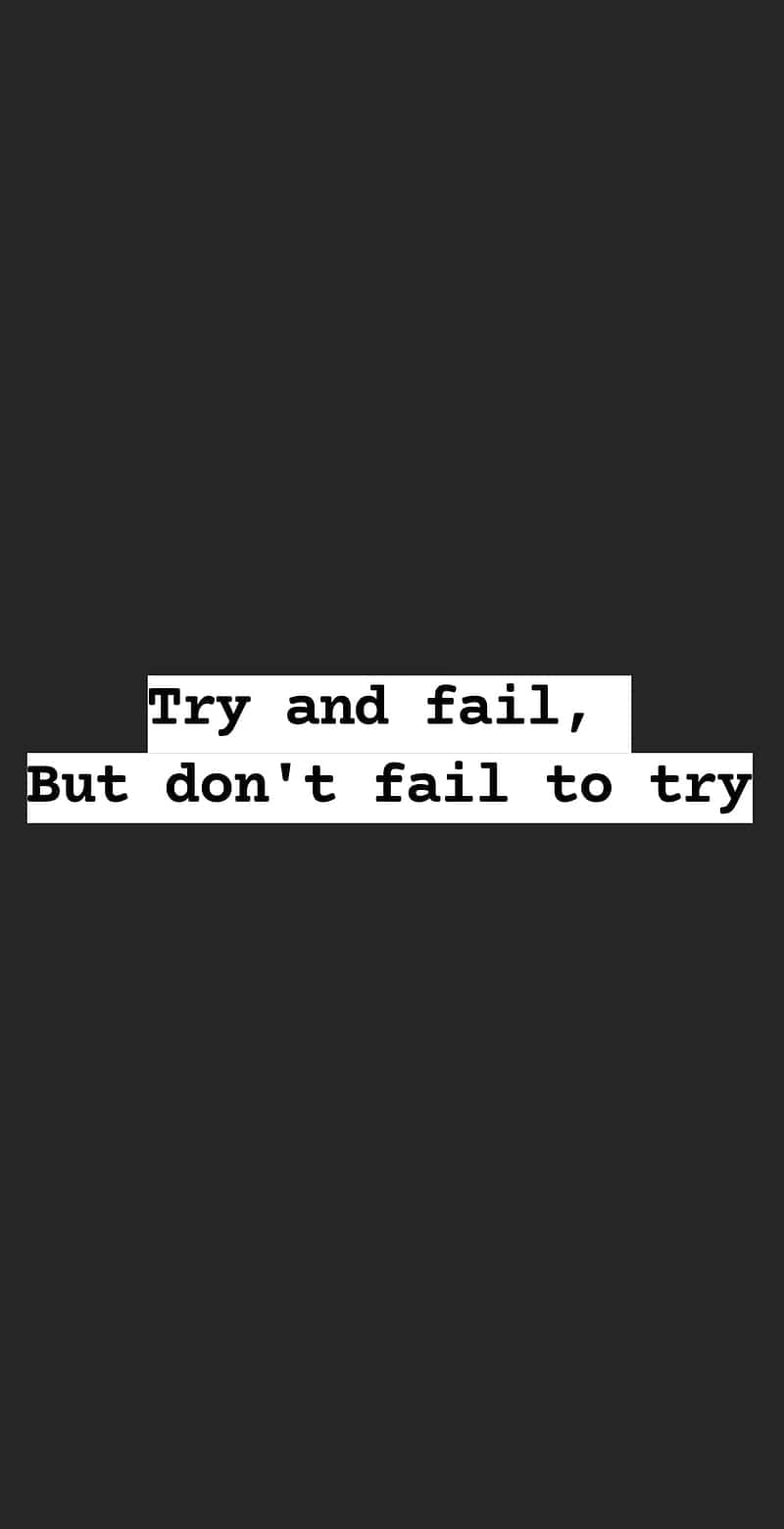 Motivational Quote Tryand Fail Wallpaper