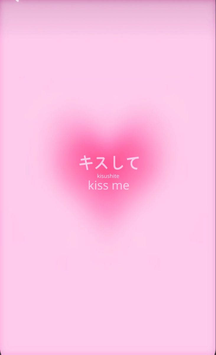 Pink Heart Kiss Me Wallpaper