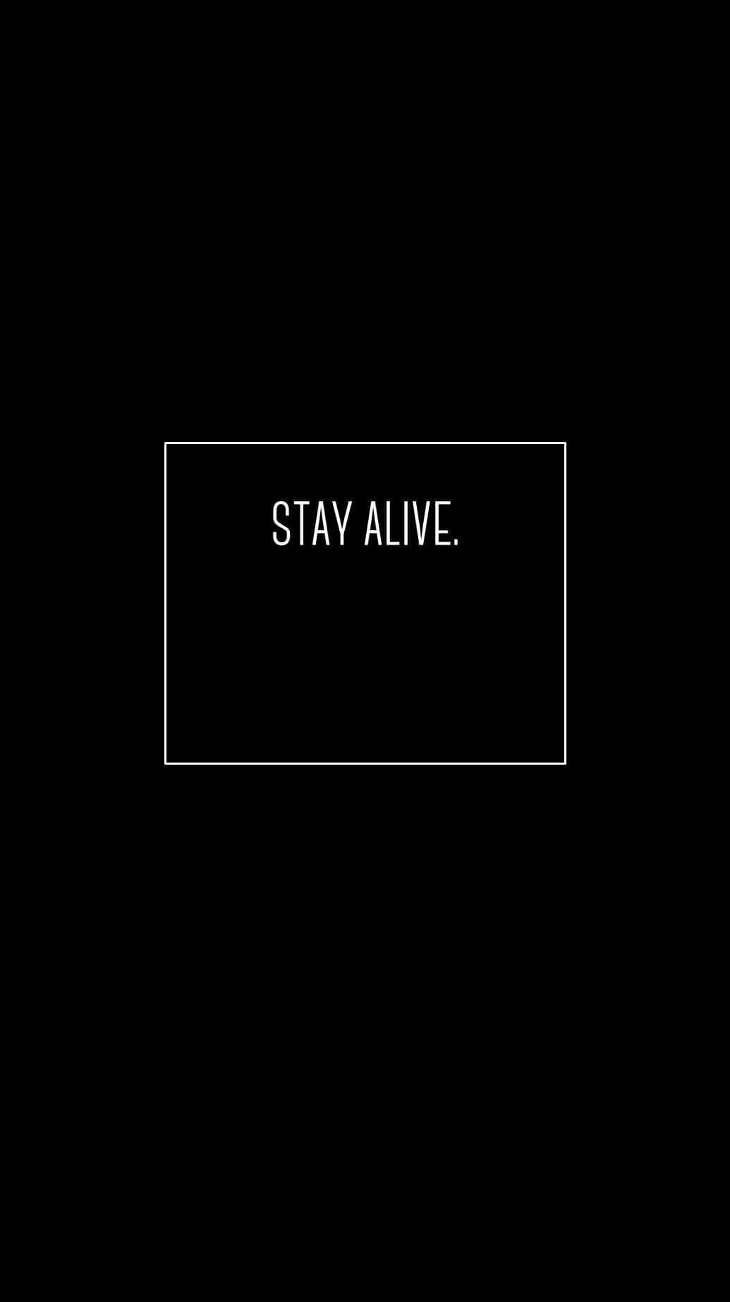 Stay Alive Minimal Wallpaper