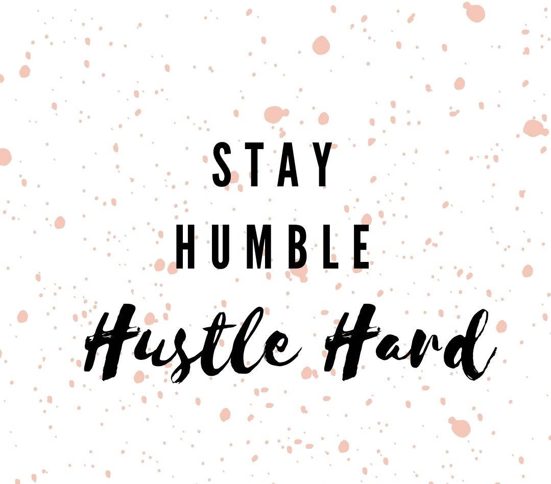 Stay Humble Hustle Hard Wallpaper