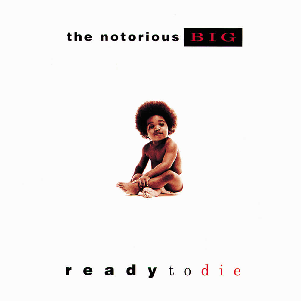 The Notorious B.i.g. - Ready To Die Album Cover Wallpaper