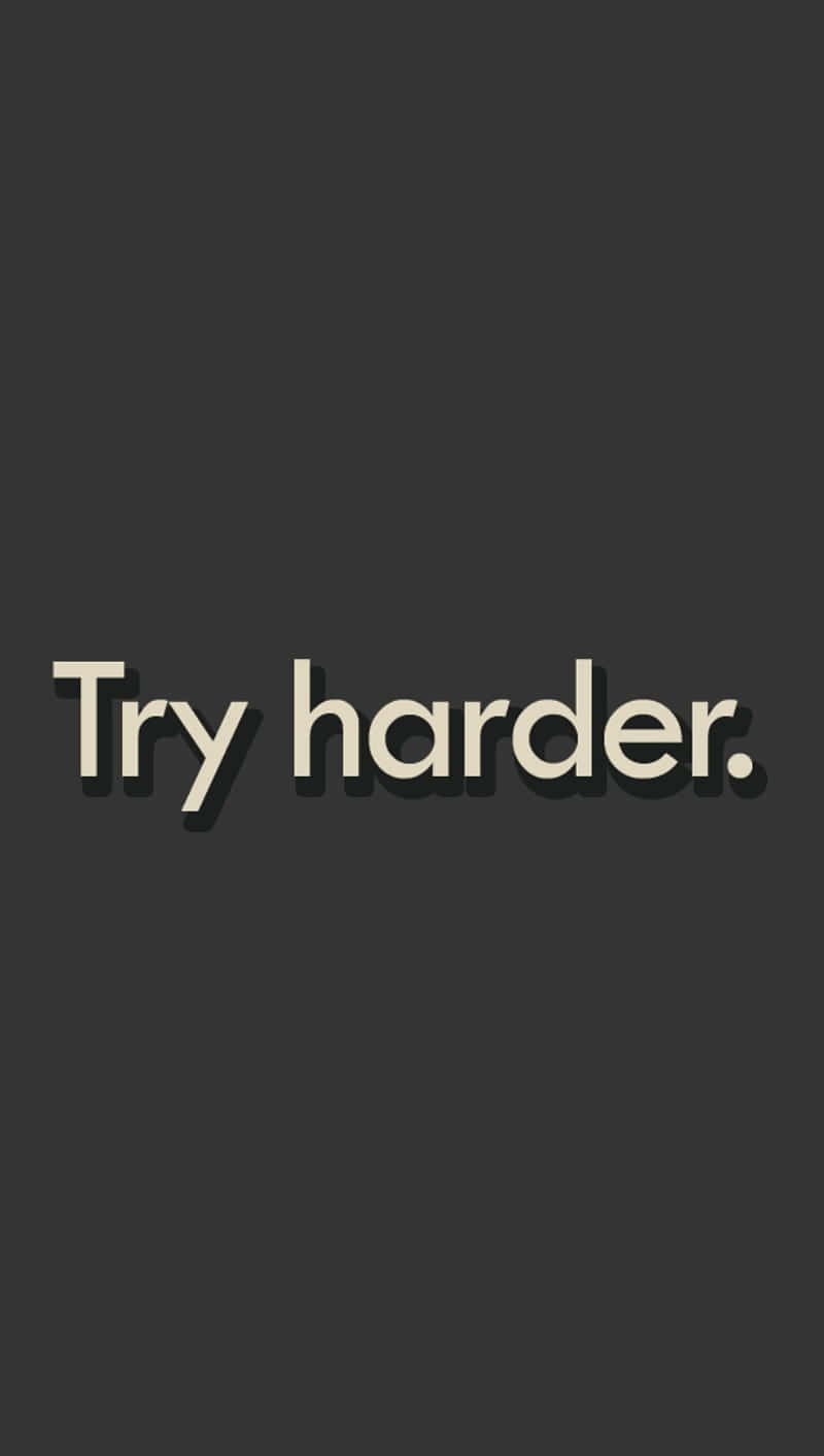 Try Harder Inspirational Quote Wallpaper