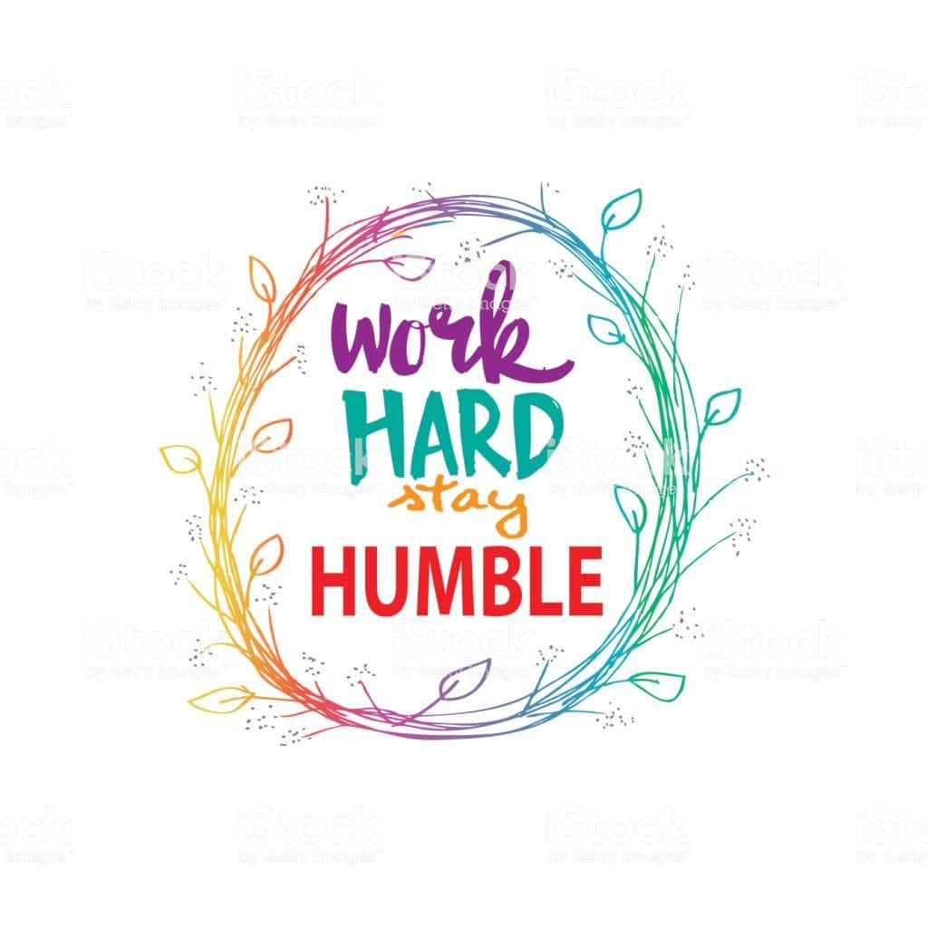 Work Hard Stay Humble Vector Art Illustration Wallpaper