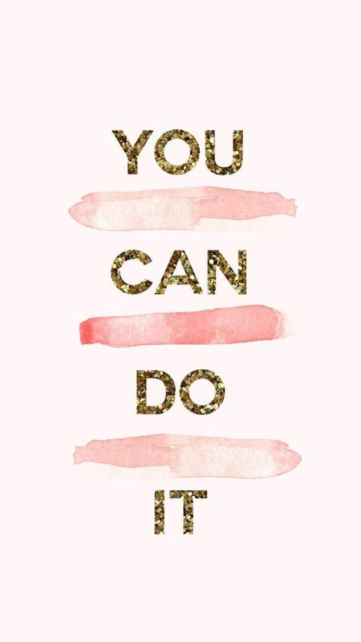 You Can Do It Cute Girly Phone Wallpaper