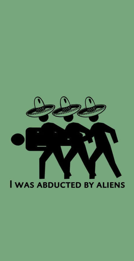 Abducted By Aliens Funny Adult Phone Wallpaper