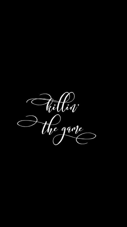 Black Cool Chillin The Game Typography Art Wallpaper