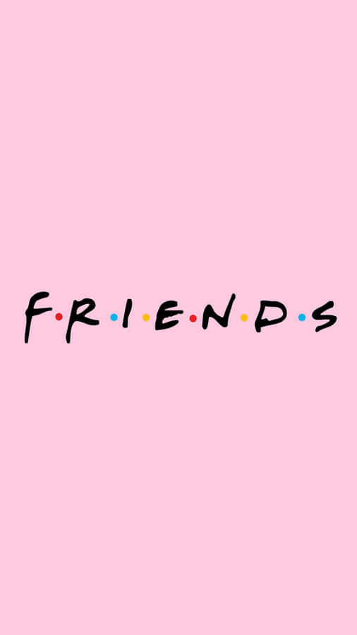Friends Television Series Pink Aesthetic Iphone Wallpaper