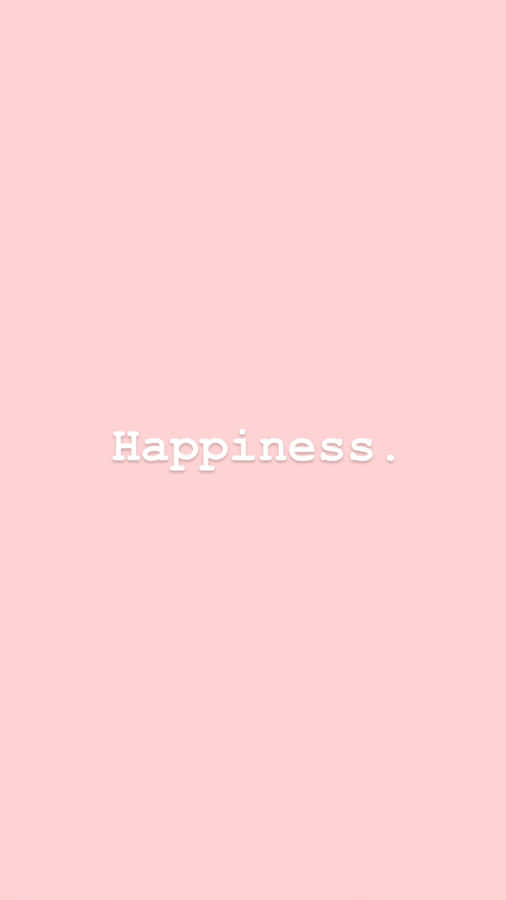 Happiness Wallpaper - Pink Wallpaper