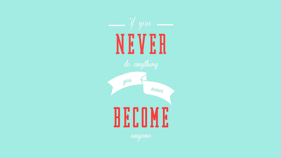 Have A Cute & Motivating Desktop Wallpaper