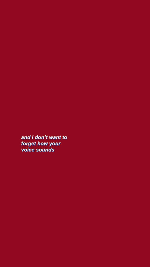 Red Aesthetic Tumblr I Don't Want To Forget Wallpaper