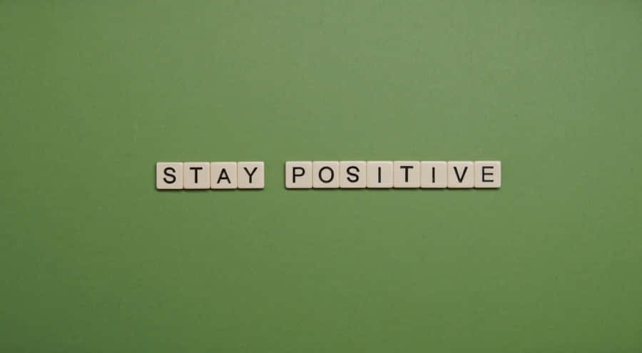 Stay Positive Green Background Wallpaper