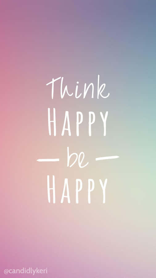 Think Happy Be Happy Quote Wallpaper