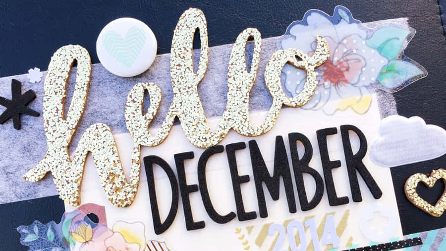 Welcome December - A Time For Holiday Celebrations! Wallpaper