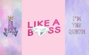 A Pink And Purple Background With The Words Like A Boss And Queen Wallpaper