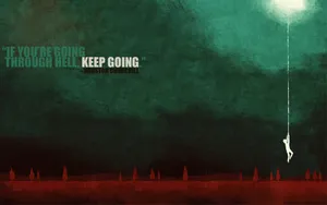 A Poster With The Words Keep Going Wallpaper