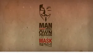 A Poster With The Words Man Is His Own Person Mask The Truth Wallpaper