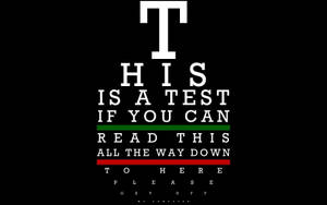 A Test That Says This Is A Test If You Can Read This All The Way Here Wallpaper