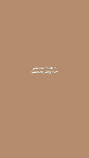 Aesthetic Beige Sad Quote Wallpaper