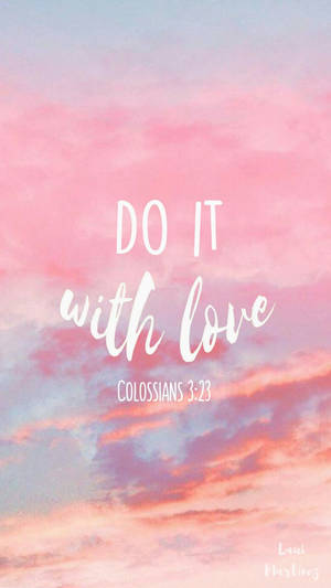 Aesthetic Bible Verse Colossians 3:23 Wallpaper