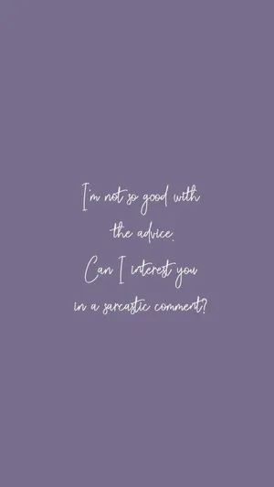 Aesthetic Quotes Sarcastic Comment Wallpaper