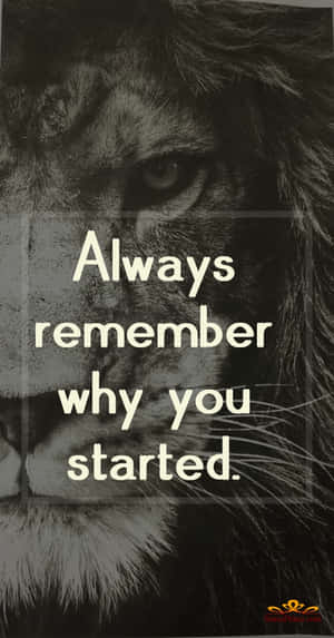 Always Remember Why You Started Wallpaper
