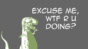 Attitude Funny Dinosaur Wallpaper