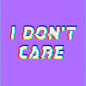 Baddie I Don't Care Wallpaper