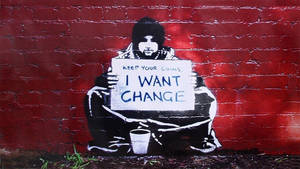 Banksy I Want Change Art Wallpaper
