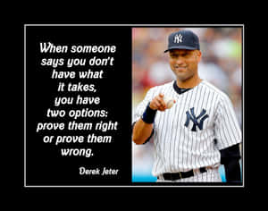 Baseball Quotes Derek Jeter Proving Wallpaper