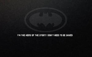 Batman Quotes Hero Wallpaper