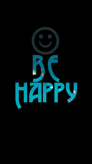 Be Happy Phone Wallpaper